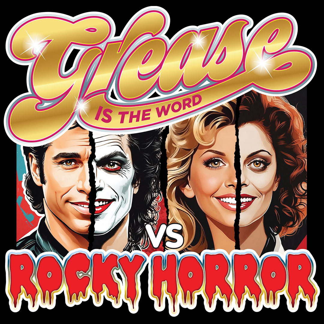GREASE VS ROCKY HORROR